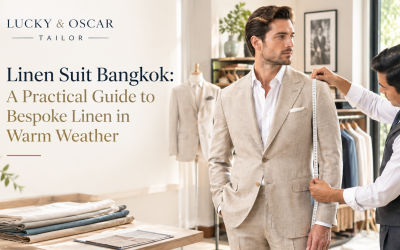 Linen Suit Bangkok: Why Linen Is Such a Practical Bespoke Fabric
